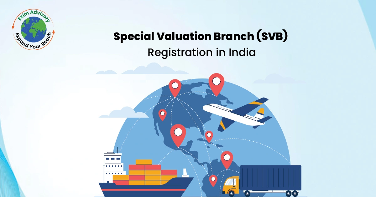 Special Valuation Branch (SVB Customs) Registration in India