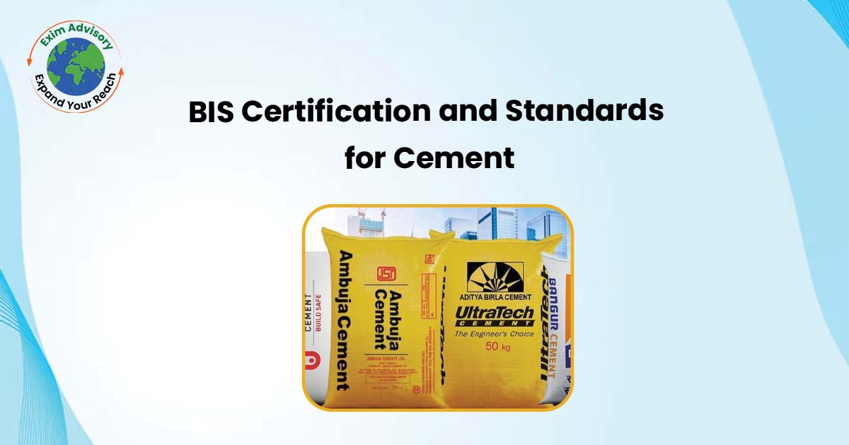 BIS Certification and Standards for Cement: A Comprehensive Guide